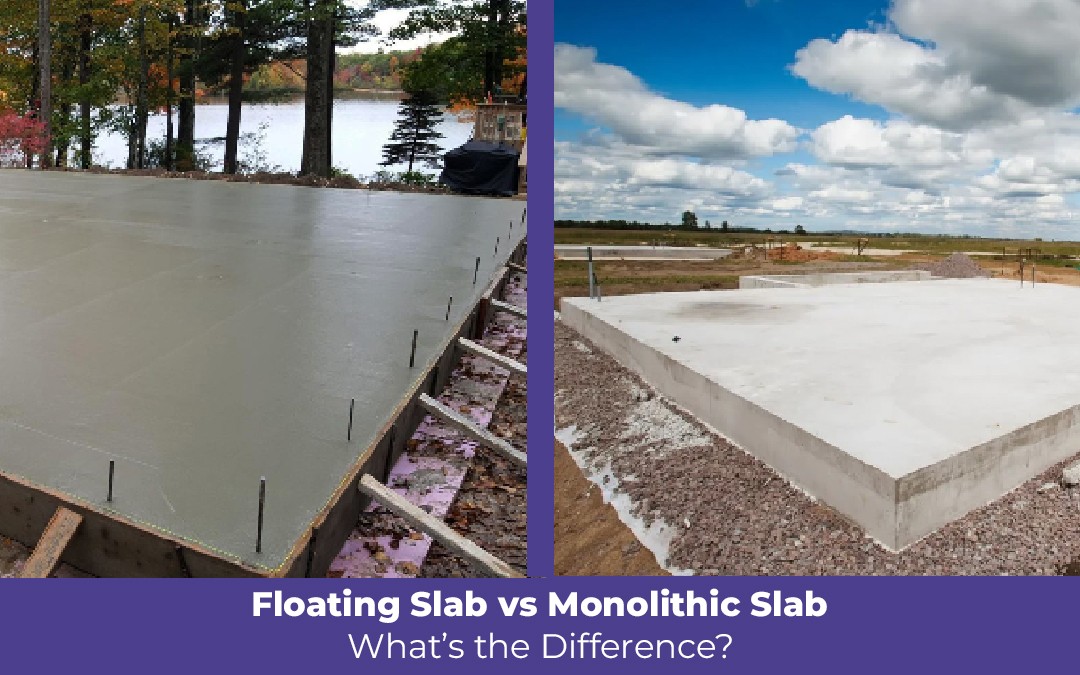 Floating Slab vs Monolithic Slab: What’s the Difference?