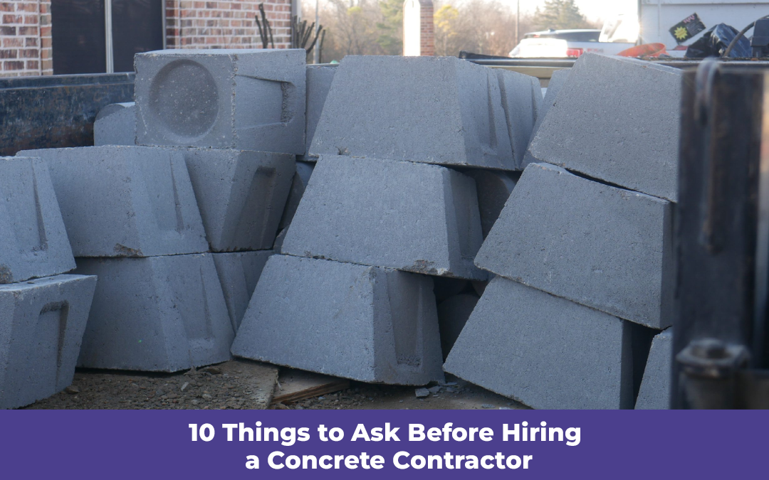 10 Things to Ask Before Hiring a Concrete Contractor