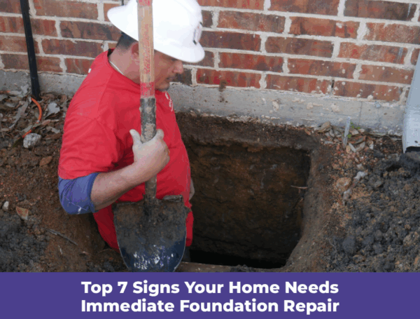 Top 7 Signs Your Home Needs Immediate Foundation Repair